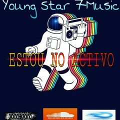 Young Star 7Music- Estou no Activo
