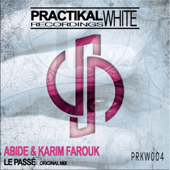 PRKW004 : Abide & Karim Farouk - Le Passe (Original Mix)