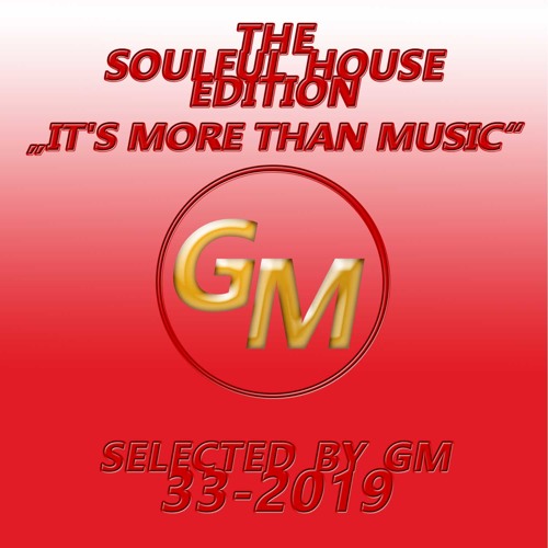 The Soulful House Edition 33-2019 # Its MoreThan Music