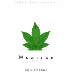 Capital Bra & Gzuz - Magisch (Remix by Lighteye Beatz) (New 2023)