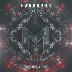 MXR040 || Hardbros - Droppin' (Radio Edit)