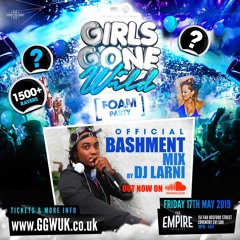 Girls Gone Wild Foam Party 17th Of May - Bashment Promo Mix