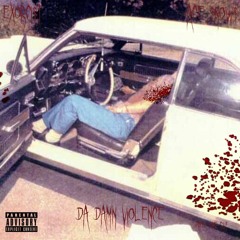 DA DAMN VIOLENCE FT. ACE $NOW$ (PROD. ONE S&F)