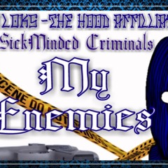 Lazy Loks Ft Sick Minded Criminals (My Enemies)
