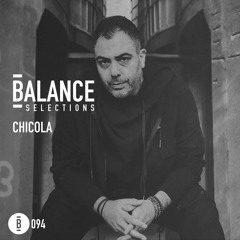 Balance Selections 094: Chicola