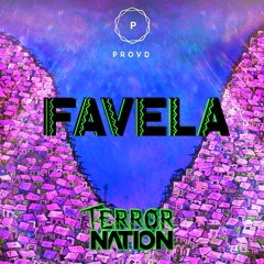 PROVD - Favela (Original Mix)[Terror Nation Exclusive]