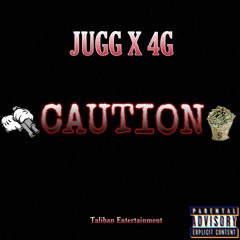 Jugg x 4G - Caution
