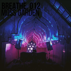 breathe.012 - Moss Garden