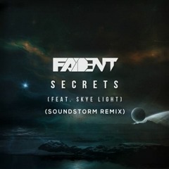 Fadent - Secrets (feat. Skye Light) (Soundstorm Remix)