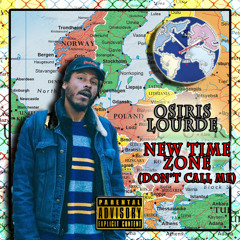 OSIRIS LOURDE - NEW TIME ZONE (DON'T CALL ME)