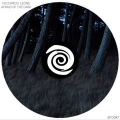 EPO047 : Riccardo Leone - Afraid of The Dark (Original Mix)