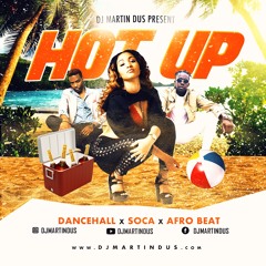 Hot Up Mix (Dancehall X Soca X Afro Beat) Raw