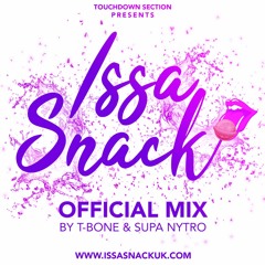 ISSA SNACK Official Mix By @SupaNytro @itsdjTbone - (May 27th) @ Nomad LDN (80% SOCA)
