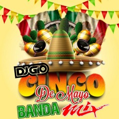 DJGio510 - 5 De Mayo Banda Mix 2019