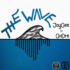 Jaxon Gardner ( JayGee ) X GHDre - The Wave