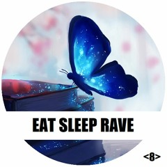 Eat Sleep Rave