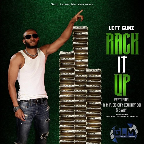 Left Gunz "Rack It Up"