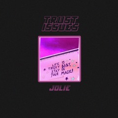 TRUST ISSUES - JOLIE (DEMO) FT. JISAAK