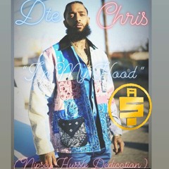 Dte Chris- In My Hood (Nipsey Hussle Dedication)