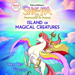 SHE-RA AND THE PRINCESSES OF POWER BK 2: ISLAND OF MAGICAL CREATURES by Tracey West - Excerpt