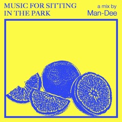 music for... sitting in the park - Man-Dee (Regelbau)