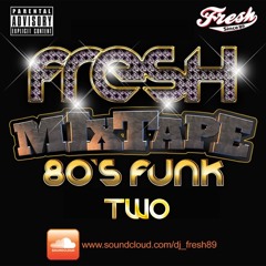 Fresh Mixtape 80s Funk 2