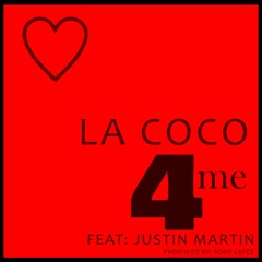 4 Me feat La Coco & Justin Martin