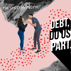 36: Debt, Do Us Part