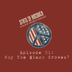 Episode 01: Why The Black Crowes?