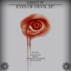 GHO2T3P - Eyes Of Devil (Cramuns Remix)