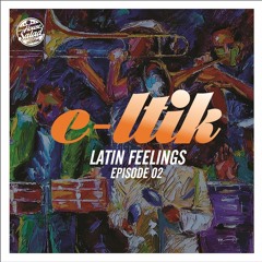 C-ltik | Latin Feelings EP 02