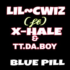 Blue Pill_(Feat. Ex-Hale & T.T. Da Boy)