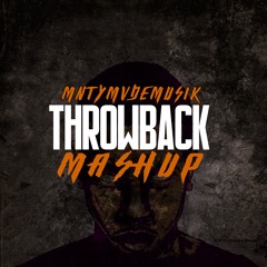 Throwback Mashup (MNTY Mashup)