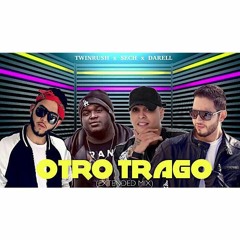 Sech - Otro Trago Ft. Darell   (Twinrush Reggaeton Extended) 2019 "DESCARGA EN BUY"