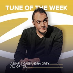 Assaf & Cassandra Grey - All Of You [TUNE OF THE WEEK #ASOT912 / FUTURE FAVORITE #ASOT916