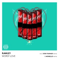 Rawley - Worst Love