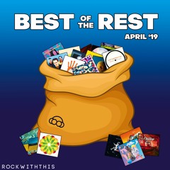 Best of the Rest - April 2019