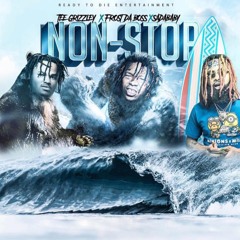 Non-Stop Ft. Tee Grizzley x Sada Baby