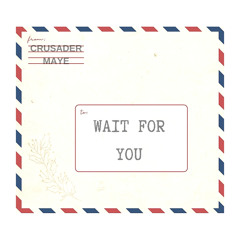 Wait For You