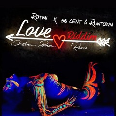 Rotimi X 50 Cent & Runtown - Love Riddim Remix <Free DL>