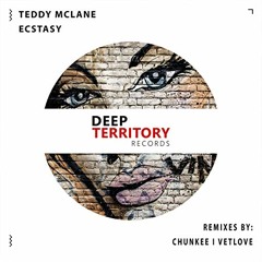 Teddy McLane - Ecstasy [Vetlove Remix]