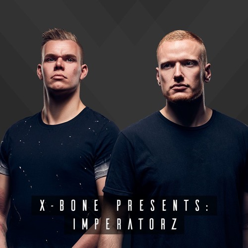 X-Bone presents: Imperatorz
