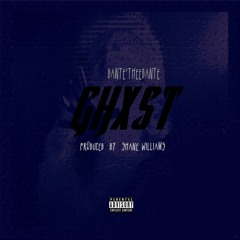 GHXST (Prod. By Shane Williams)