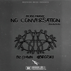 No Conversation ft. BizFoo & YBroski