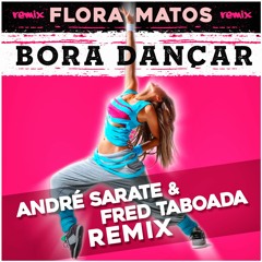 Flora Matos - Bora Dançar (André Sarate & Fred Taboada Remix)
