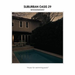 Suburban Oasis 29: WHODAMANNY