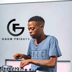 #GqomFridays Mix Vol.115 (Mixed By KayMusiQ)