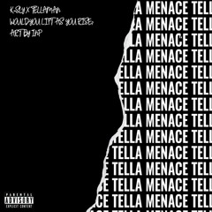 MENACE TELLA