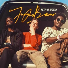Jungle Brown – Keep It Movin