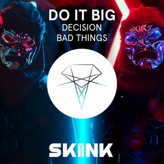 Do It Big - Decision